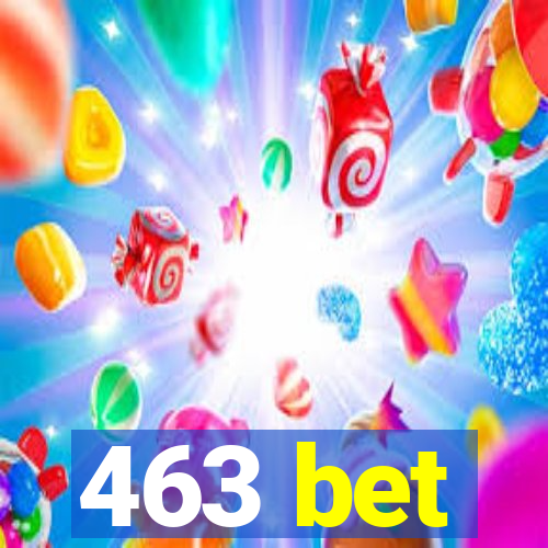 463 bet